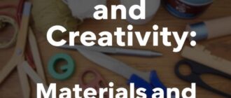 Хобби и творчество: материалы и инструменты — как выбрать набор, который не подведет